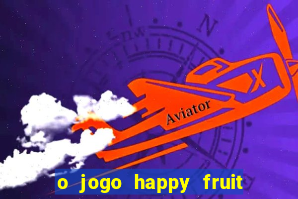 o jogo happy fruit fusion paga mesmo